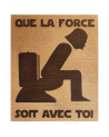 Plaque de porte WC "Que la force soit avec toi" en bois
